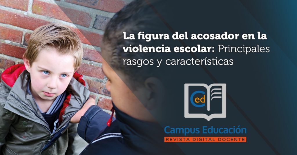 La Figura Del Acosador En La Violencia Escolar