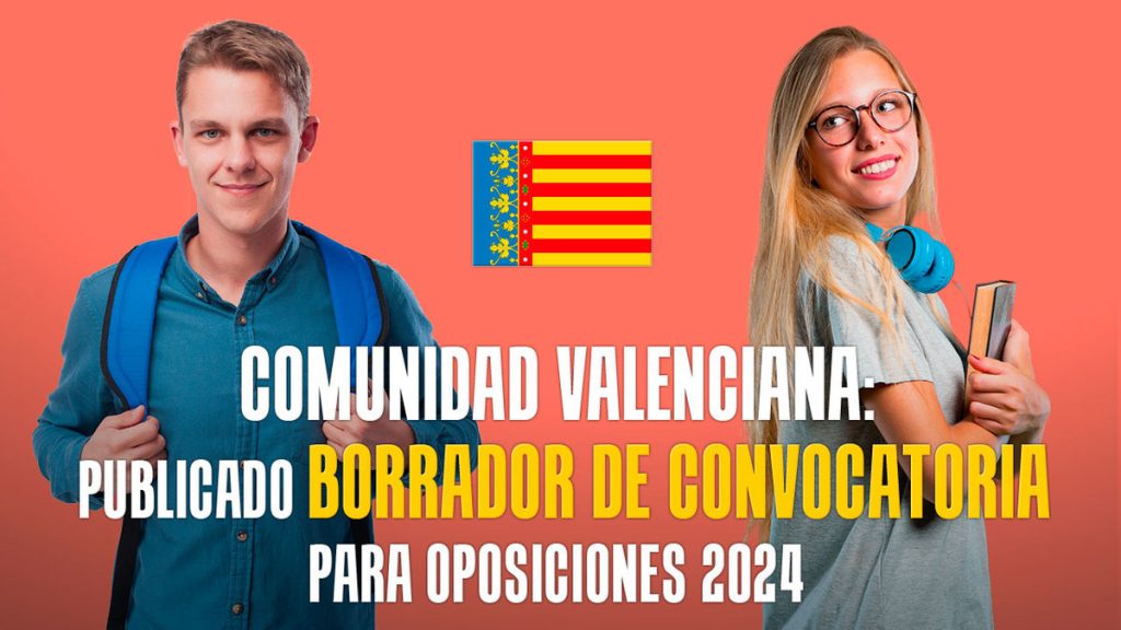 Comunidad Valenciana publica el Borrador de Convocatoria para las