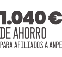 Ahorras 1.040€ sobre el precio oficial si eres afiliado a ANPE.